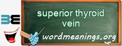 WordMeaning blackboard for superior thyroid vein